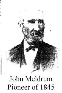 PIONER JOHN MELDRUM 1808 TO 1889